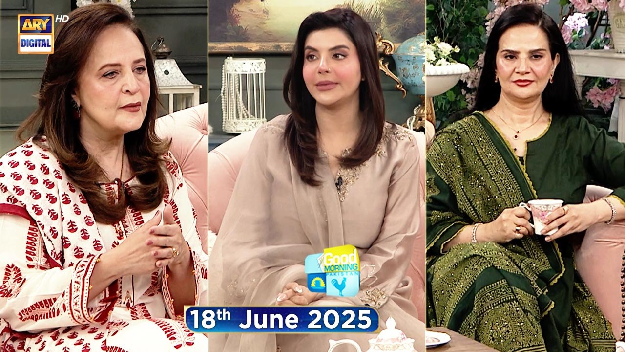 Good Morning Pakistan | Hina Khawaja Bayat | Munazzah Arif | 18 June 2025 | ARY Digital