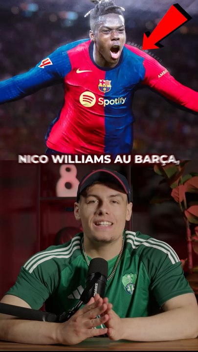 Vous le sentez comment, Nico Williams au Barça ?