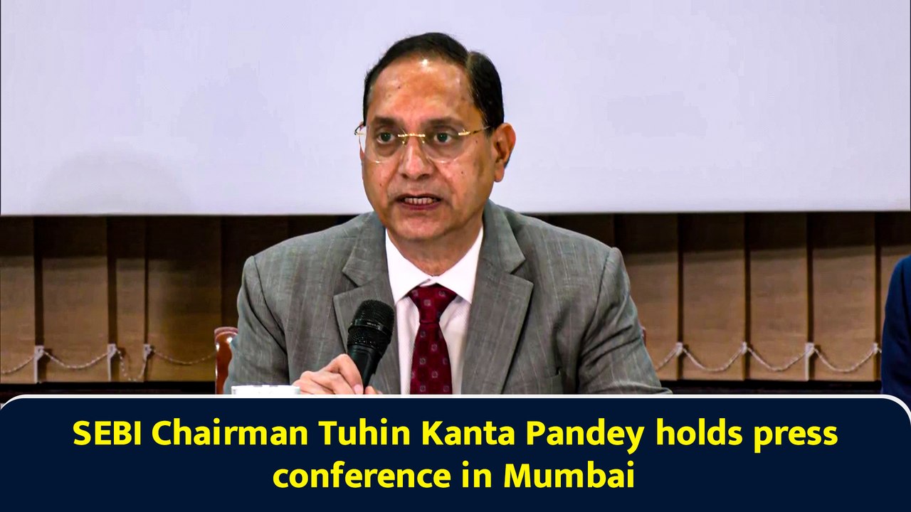 SEBI Chairman Tuhin Kanta Pandey holds press conference in Mumbai