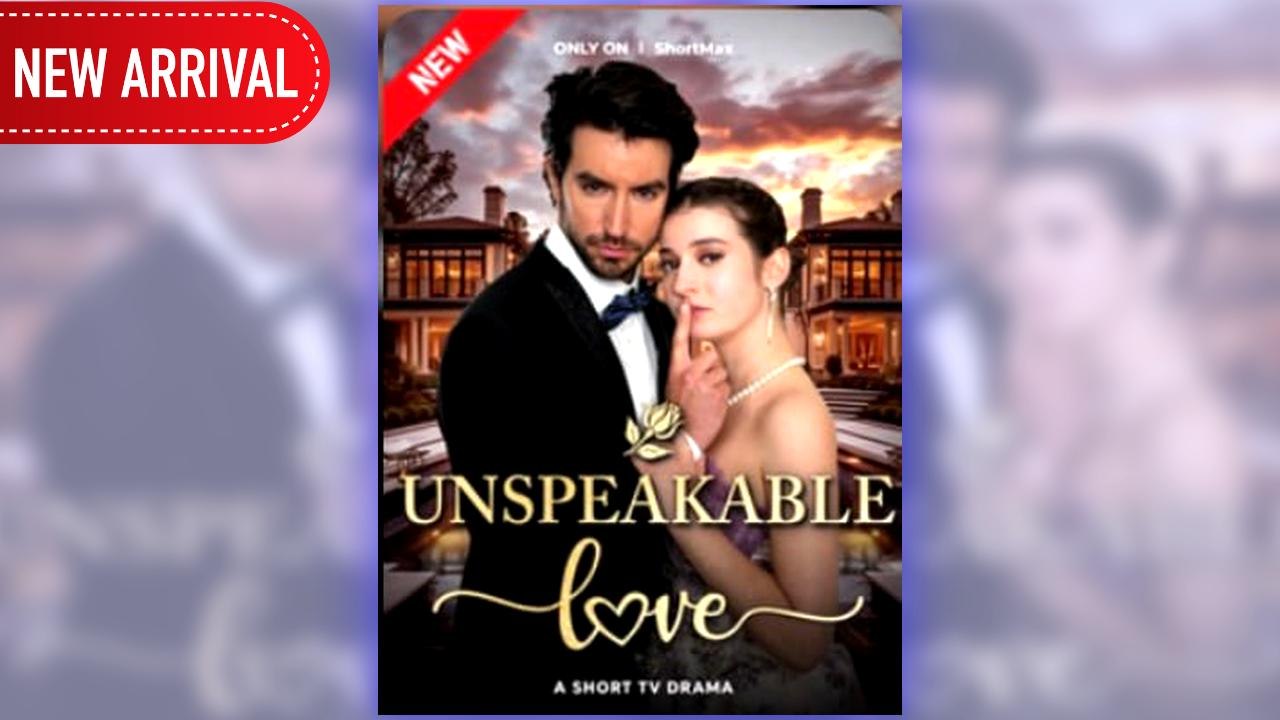 Unspeakable Love (2025) - Full Movie