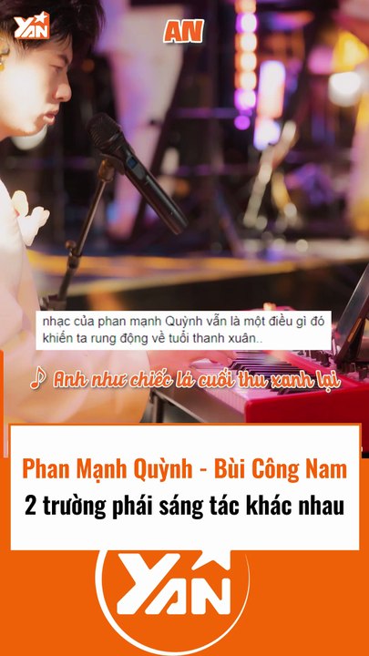 Phan Mạnh Quỳnh và Bùi Công Nam là 2 trường phái sáng tác khác nhau