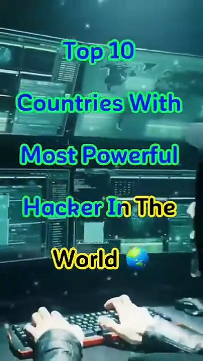 Top 10 Countries With the Most Powerful Hackers 🌍