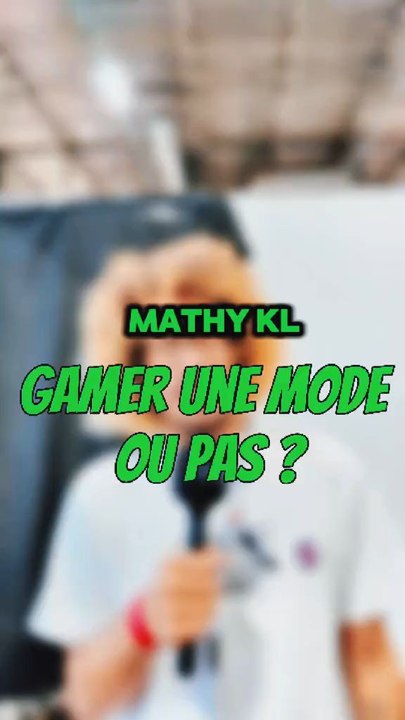 EST CE QUE GAMER EST DEVENUE UNE MODE ⁉️ MATHYKL NOUS RÉPOND ‼️