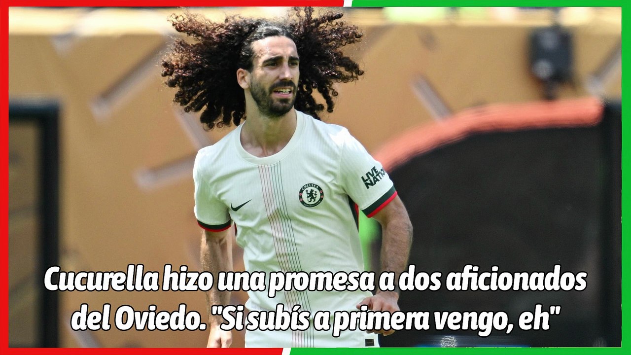 Marc Cucurella 'ficha' por el Oviedo