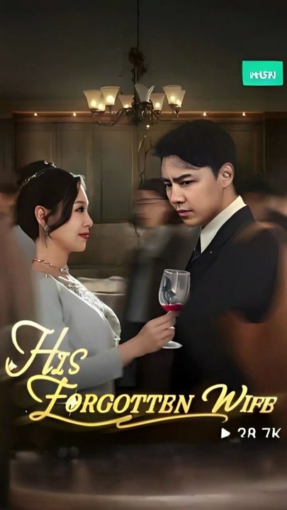 HIS FORGOTTEN WIFE #chinesedrama