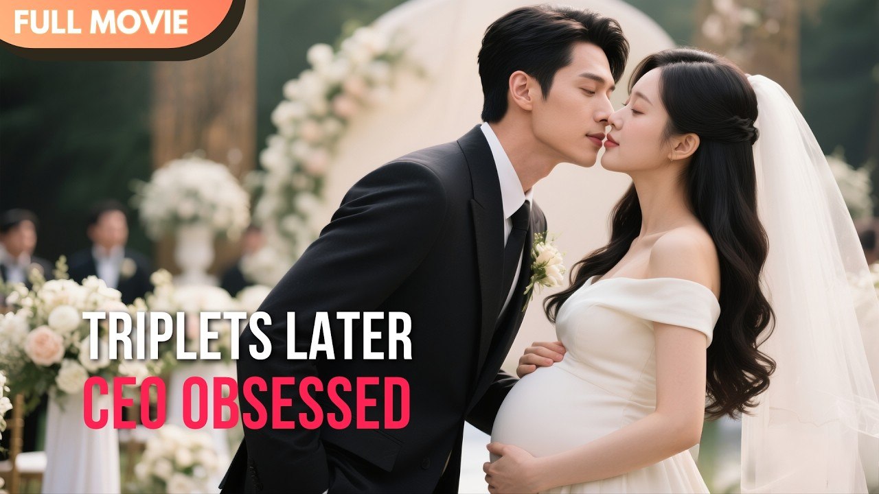 Triplets Later, CEO Obsessed Short Drama FREE [Full Episodes] (Short Drama)