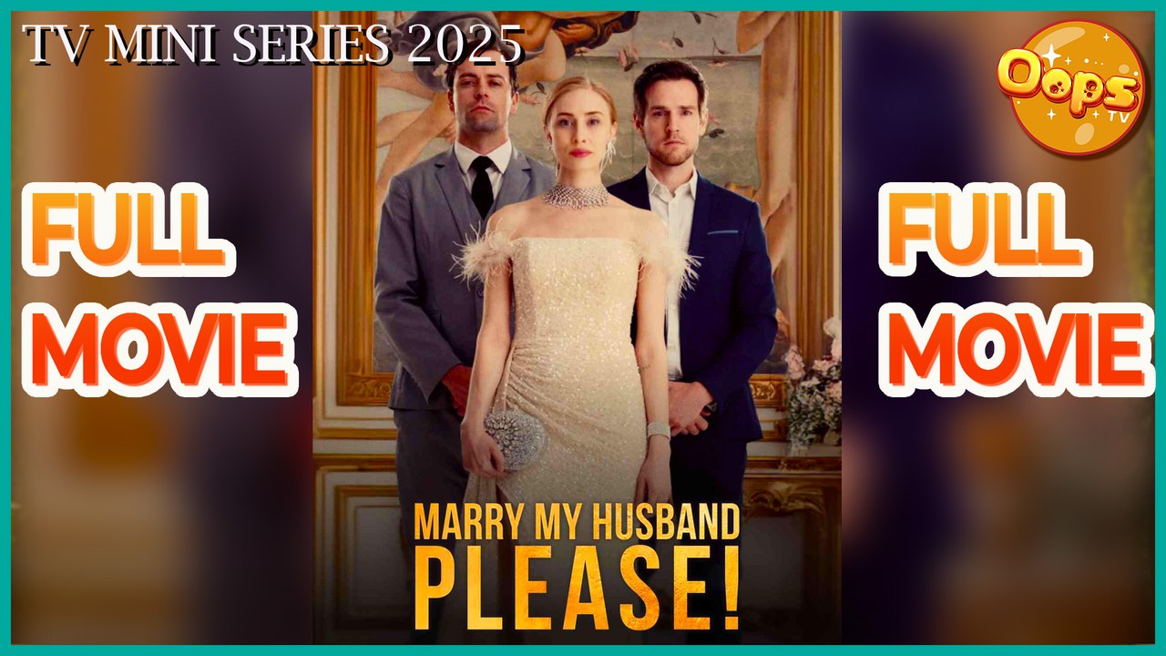 【 Oops TV 】 Marry My Husband Please Full Movie - (TV Mini Series 2025) - My Drama - Short Drama - Short Film Drama | Emotional & Powerful Stories 2025