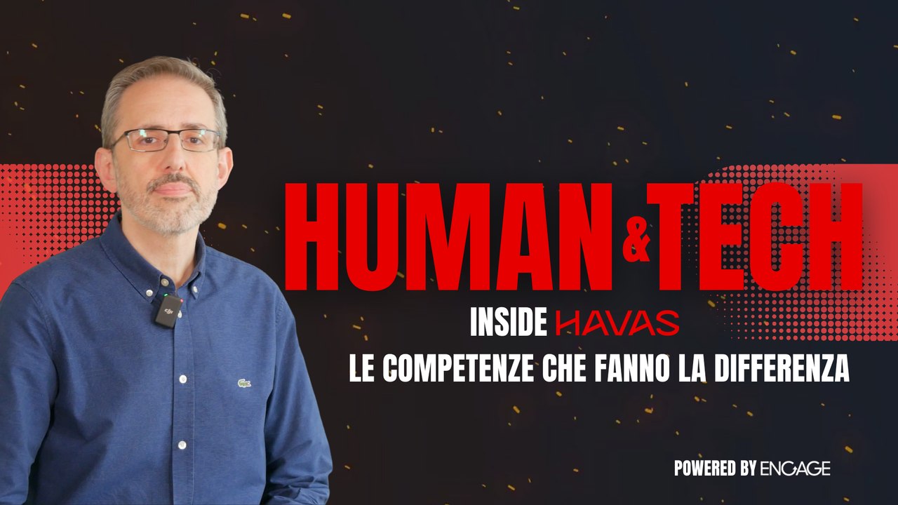 Human & Tech: Inside Havas | Episodio 2 - Riccardo Fabbri