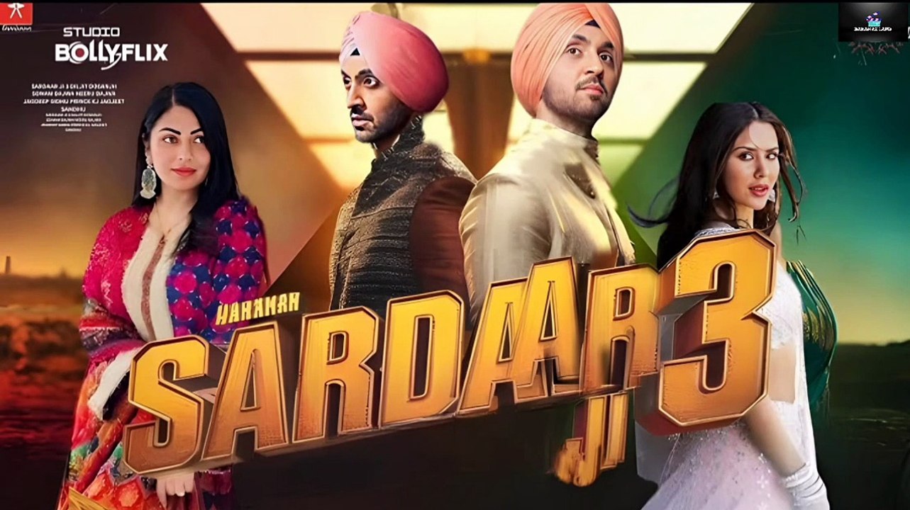 Sardaar Ji 3 2025 full Punjabi comedy Hindi Movie Diljit dosanjh Hania Amir