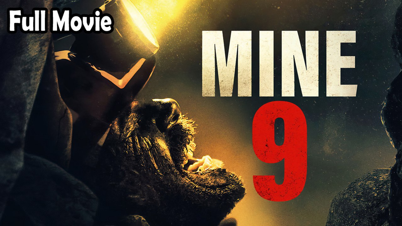 Mine 9 (2019) Watch HD