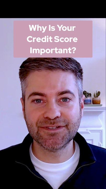 Why Is Your Credit Score Important?
