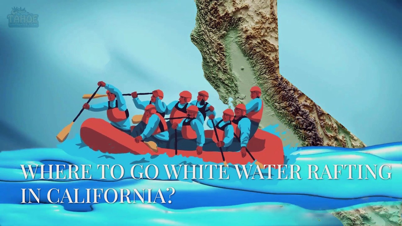 Where to Go White Water Rafting in California