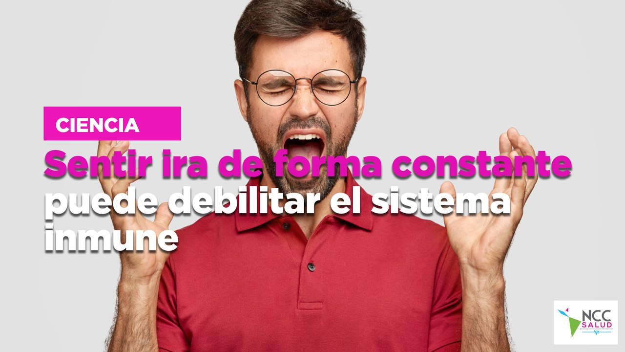 Sentir ira de forma constante puede debilitar el sistema inmune