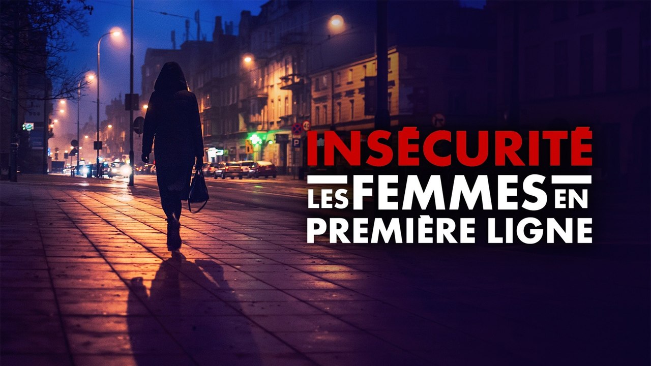 Insécurité : les femmes en première ligne