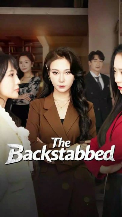 The Backstabbed Shortdrama - Full