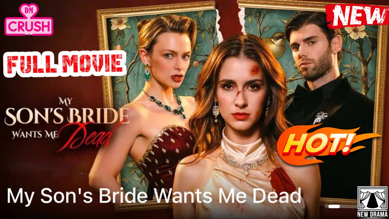 【Hot Drama】 My Son's Bride Wants Me Dead Full Movie (Dramawave) - (TV Mini Series 2025) - My Drama - mini drama