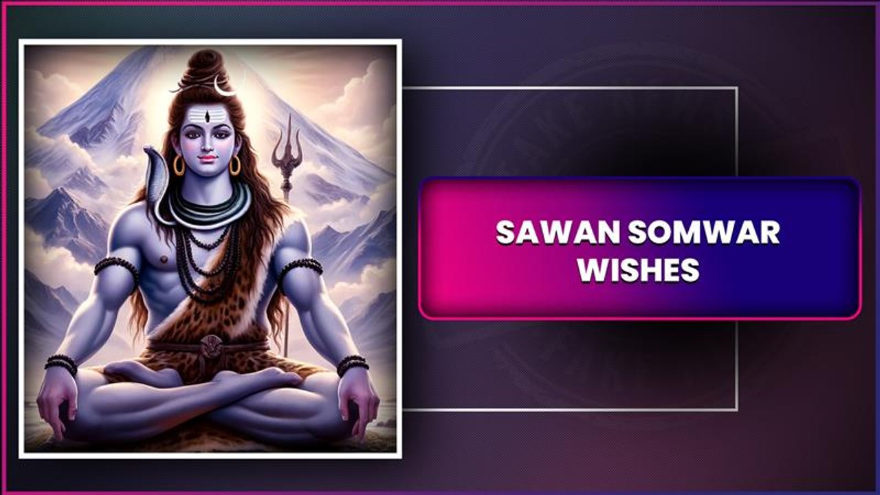 Sawan 2025 Wishes, Greetings, Quotes And Messages To Send On Shravan Somwar