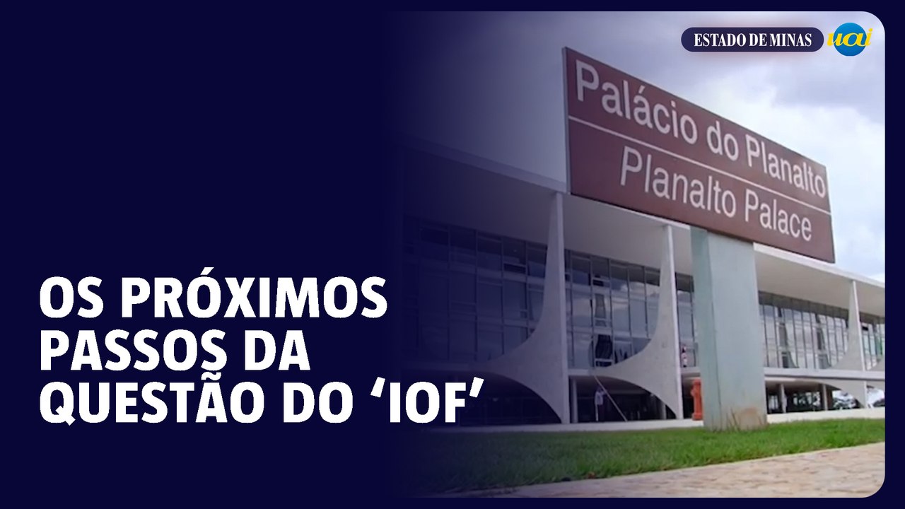 Os próximos passos do embate entre governo e Congresso por causa do IOF