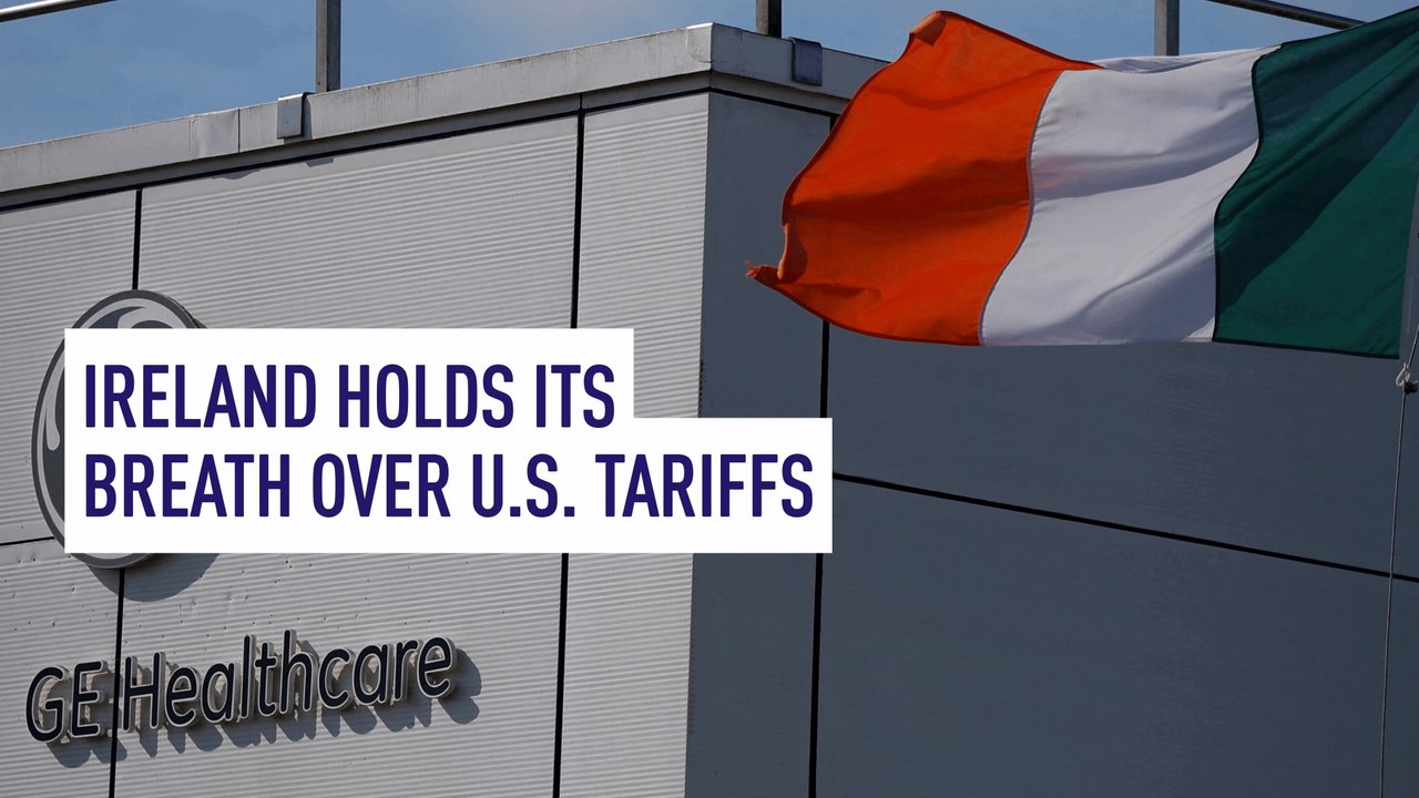 Ireland holds its breath over U.S. tariffs