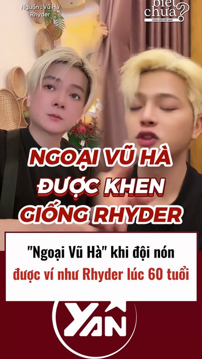 Vũ Hà khi đội nón được ví như Rhyder 60 tuổi