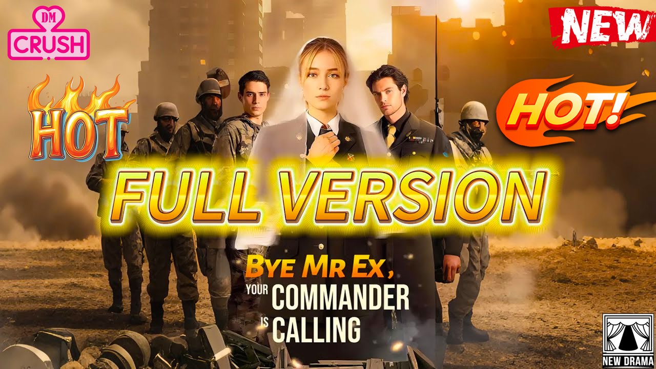 【Hot Drama】 Bye Mr. Ex, Your Commander is Calling (Dreameshort) Full Movie - (TV Mini Series 2025) - My Drama - mini drama x DramaShorts x Reelshort | Emotional & Powerful Stories 2025