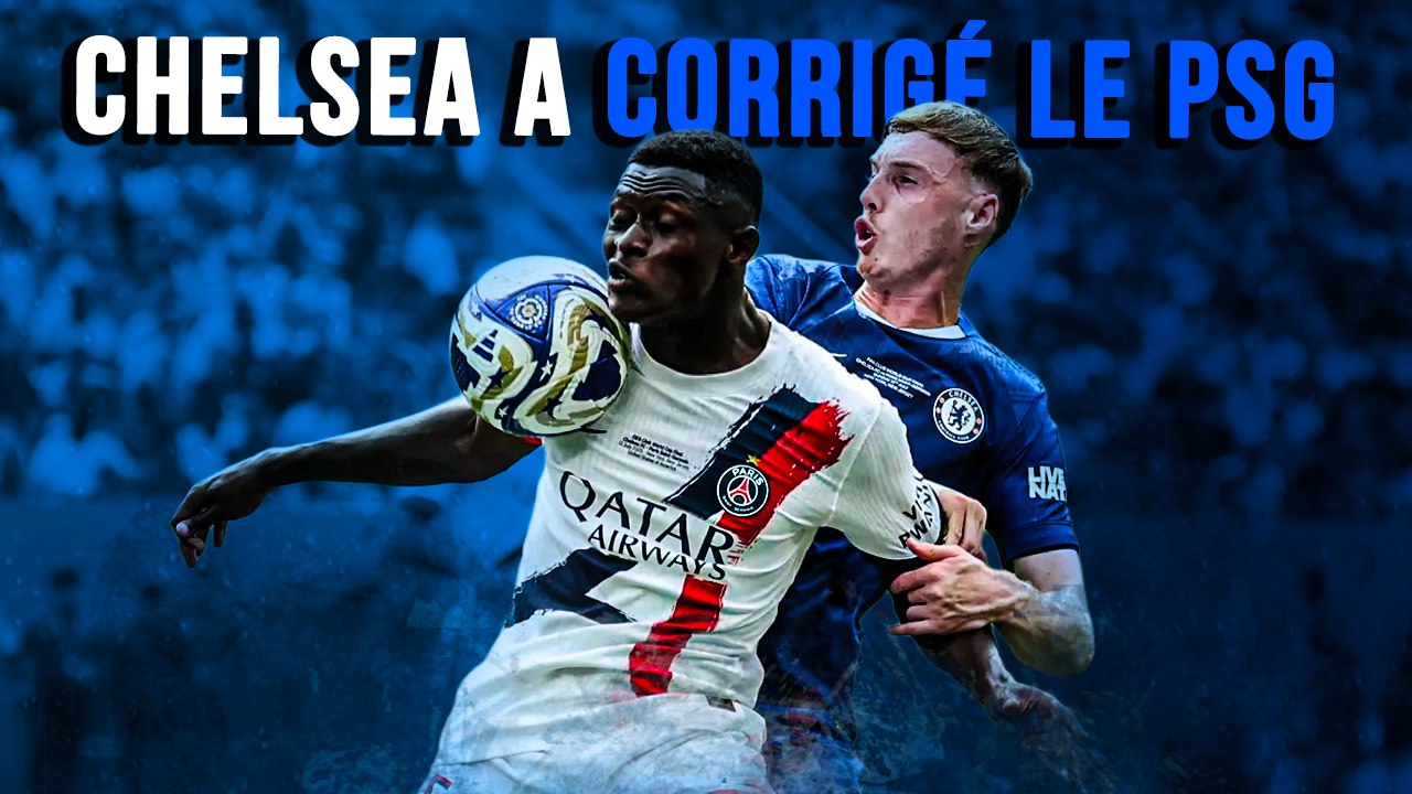 ❌ Le PSG corrigé par Chelsea, nécessaire retour à la réalité ?