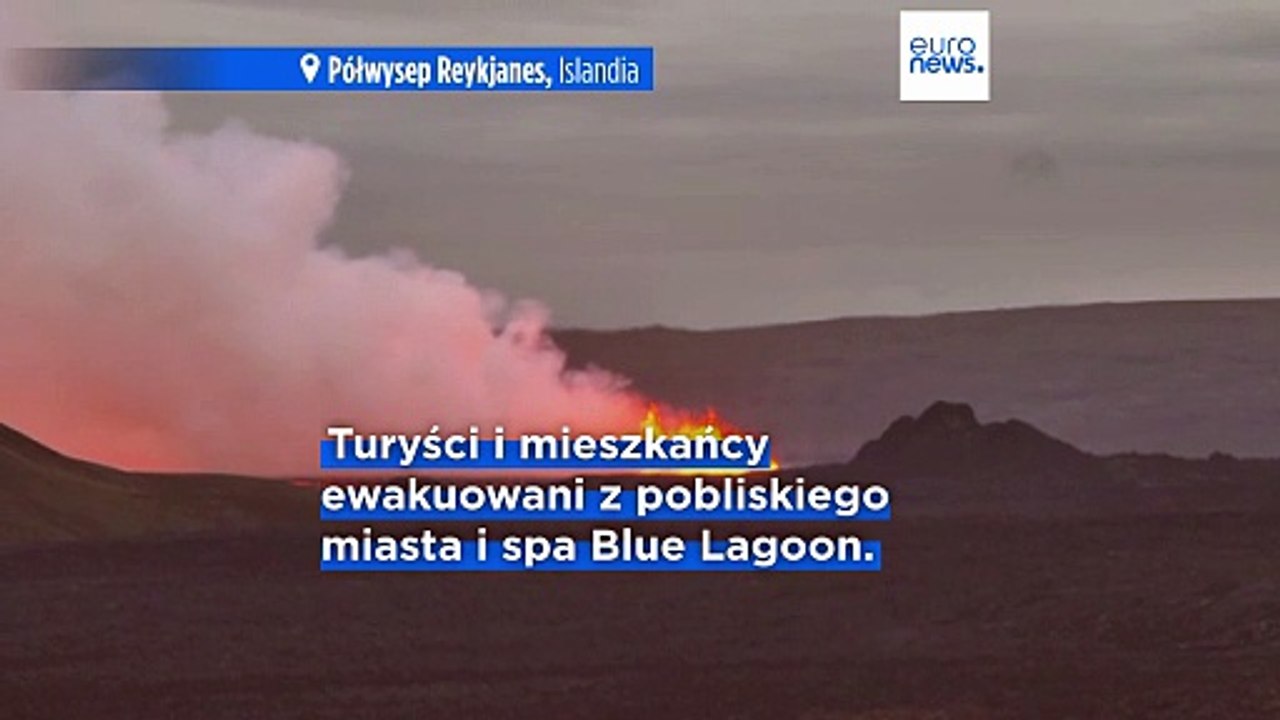 Islandia: Ewakuacja turystów po wybuchu wulkanu na półwyspie Reykjanes