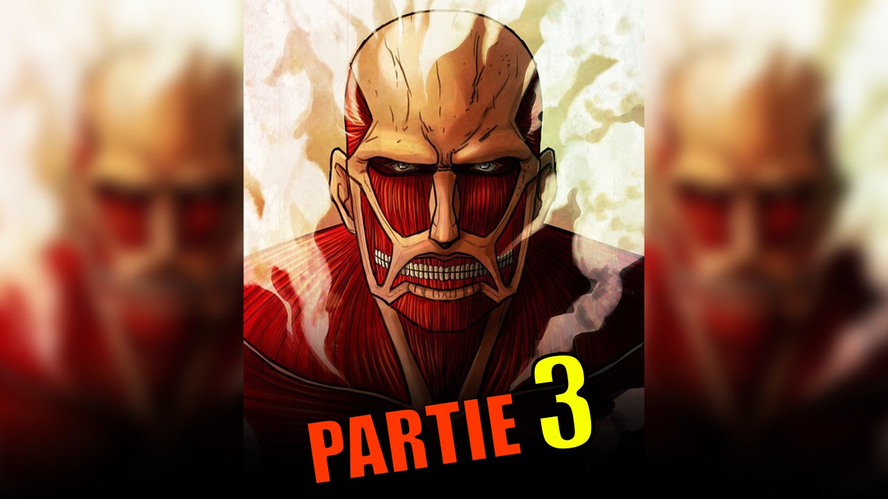 L'HISTOIRE du TITAN COLOSSAL ! (partie 3)