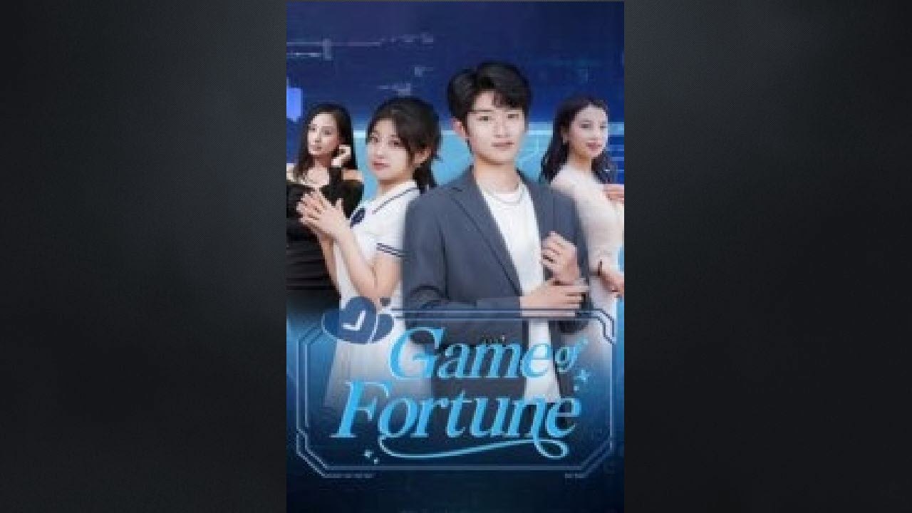 Game of Fortune Chinese Drama