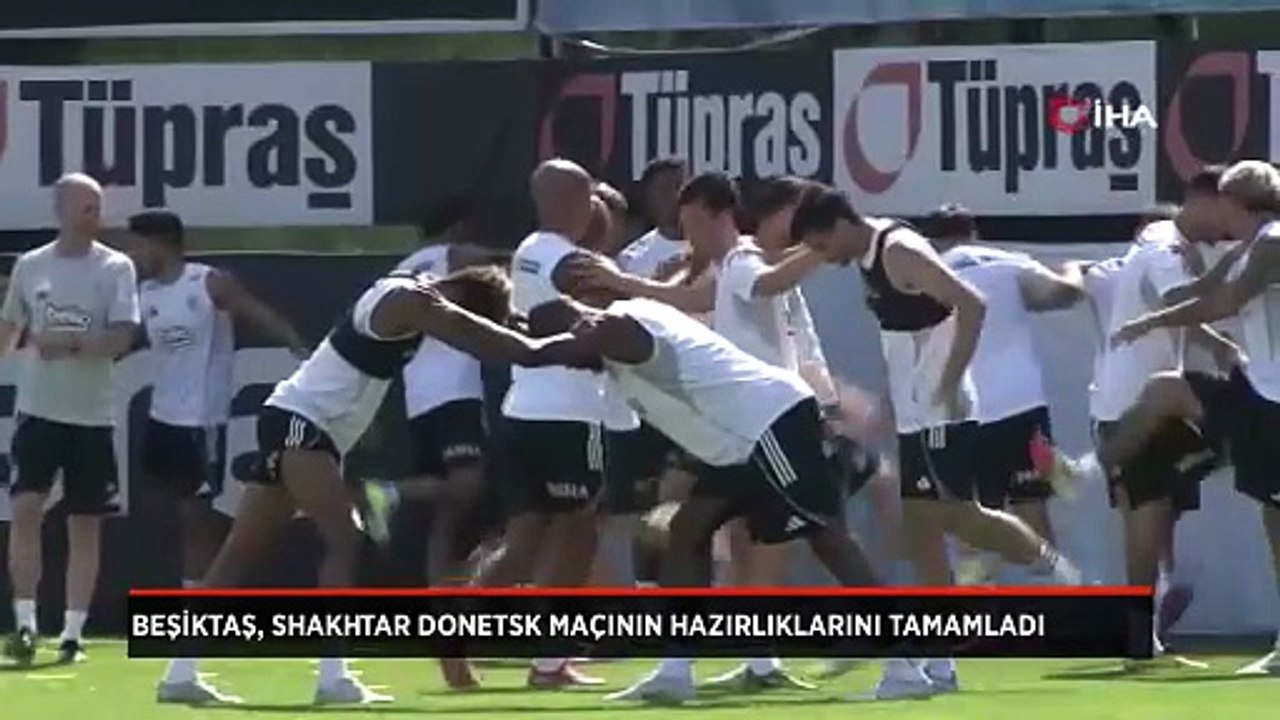 Beşiktaş, Shakhtar Donetsk maçının hazırlıklarını tamamladı