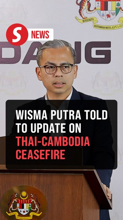 Thai-Cambodia conflict: Wisma Putra told to provide updates on potential ceasefire