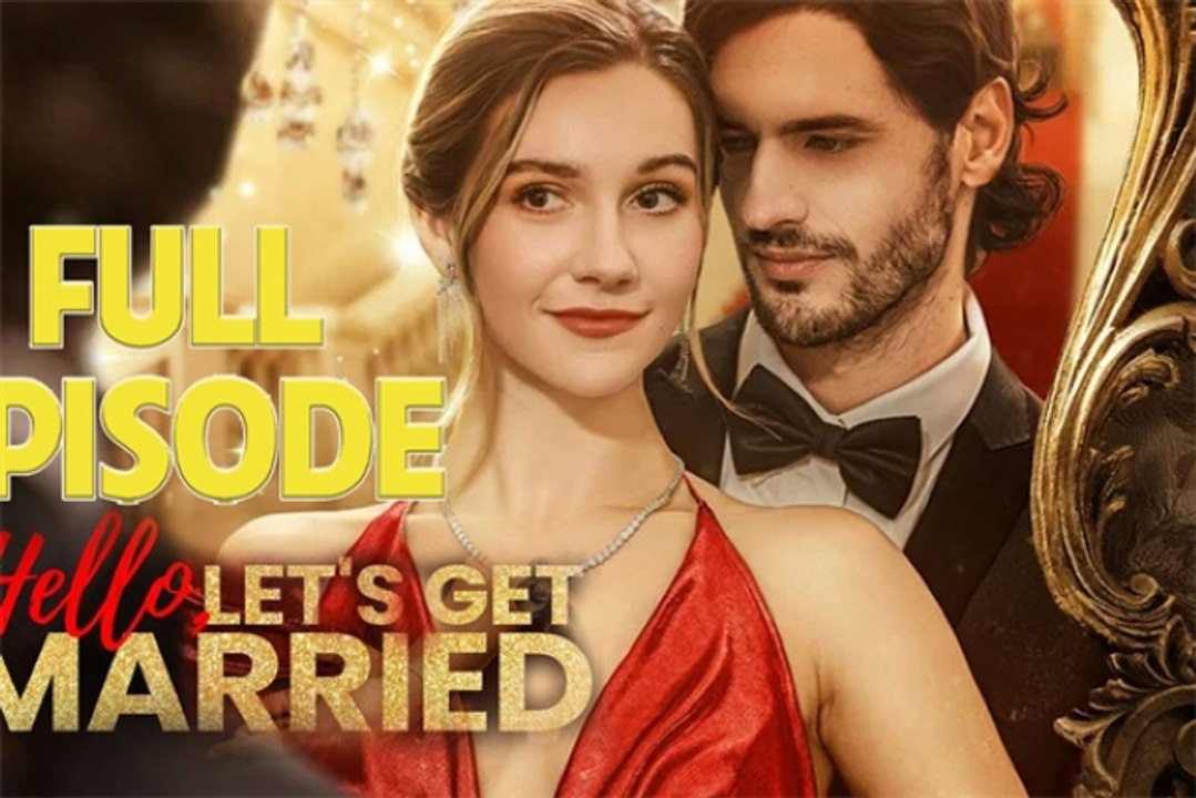 Hello, Let's Get Married ReelShort ( 04 01 24)