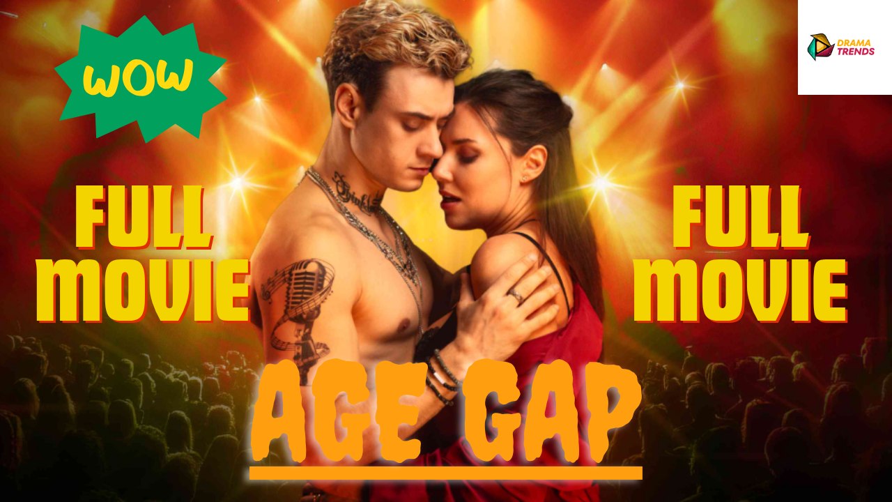 Age Gap (2025) - FULL [Eng Sub]