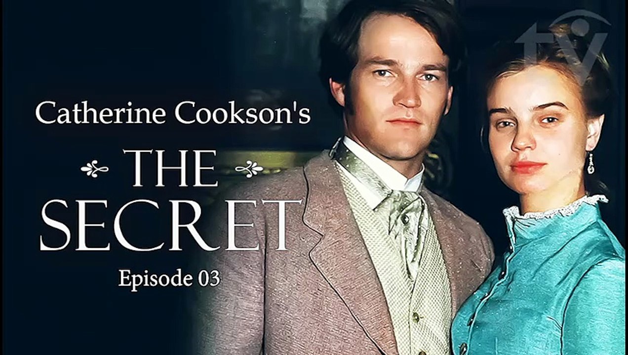 The Secret (2000) Period Drama Thriller by Catherine Cookson TV Miniseries E03 Final