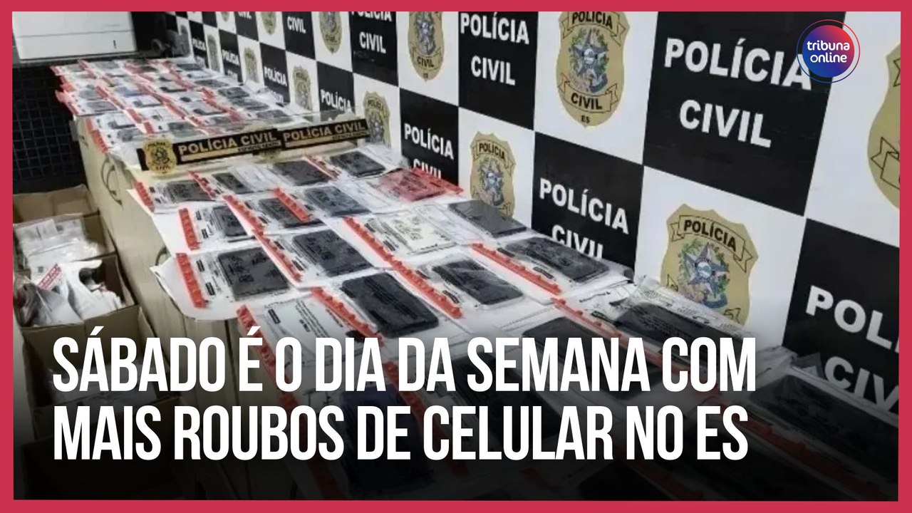 Sábado é o dia da semana com mais roubos de celular no ES