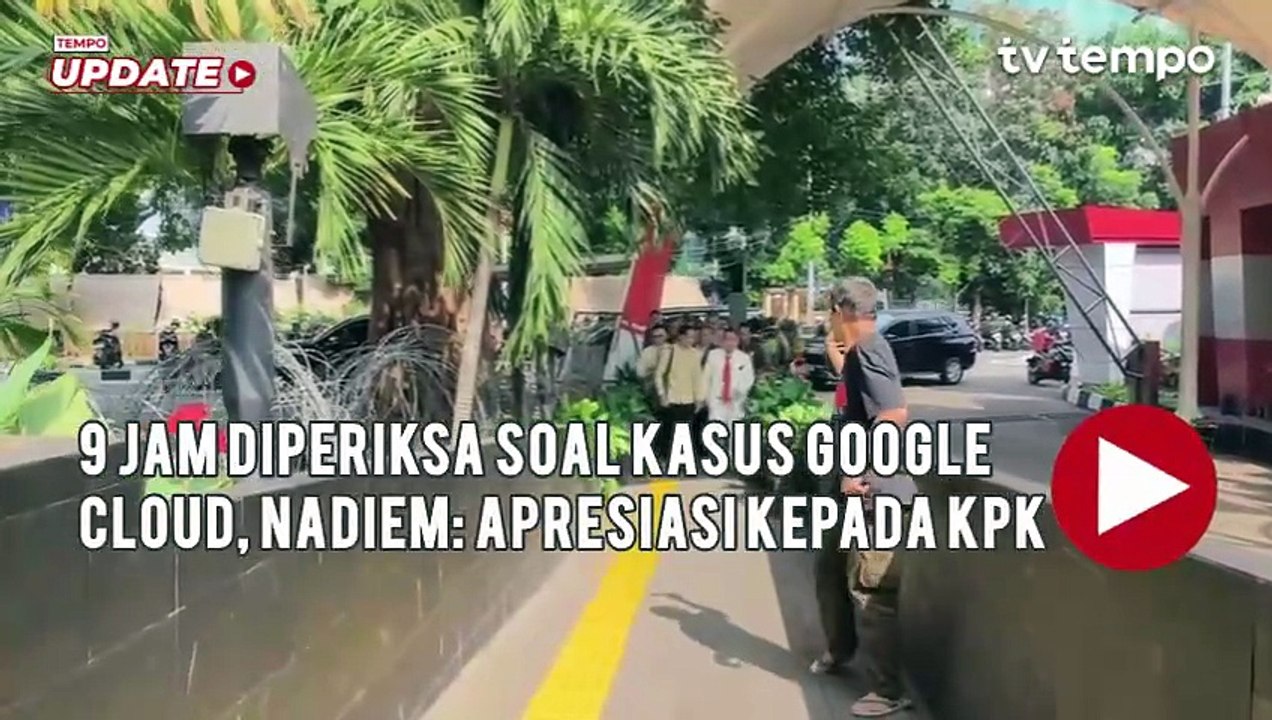 9 Jam Diperiksa Soal Kasus Google Cloud, Nadiem: Apresiasi Kepada KPK