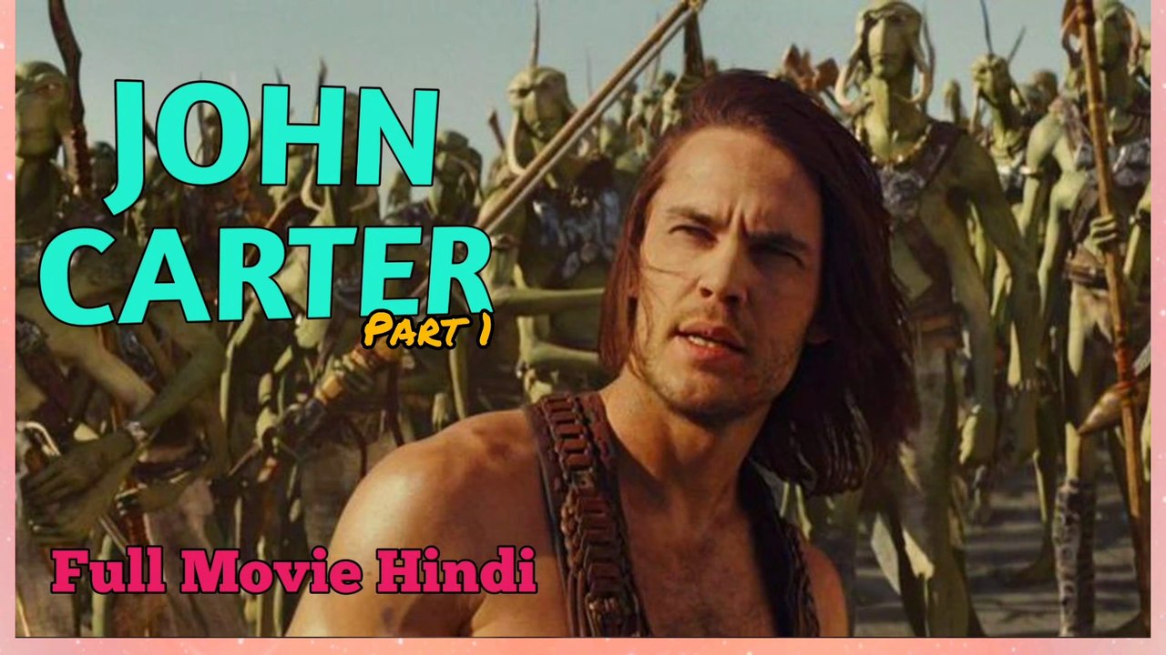 John Carter (2012) || John Carter Full Movie in Hindi || John Carter Movie Hindi || Part 1 || Dubbed Studio