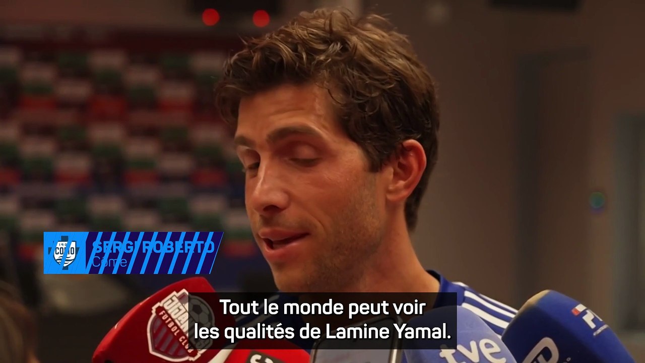 Sergi Roberto : "L'évolution de Lamine Yamal est incroyable"