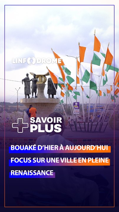 BOUAKÉ RENAIT APRÈS UNE SOMBRE PÉRIODE DE SON HISTOIRE