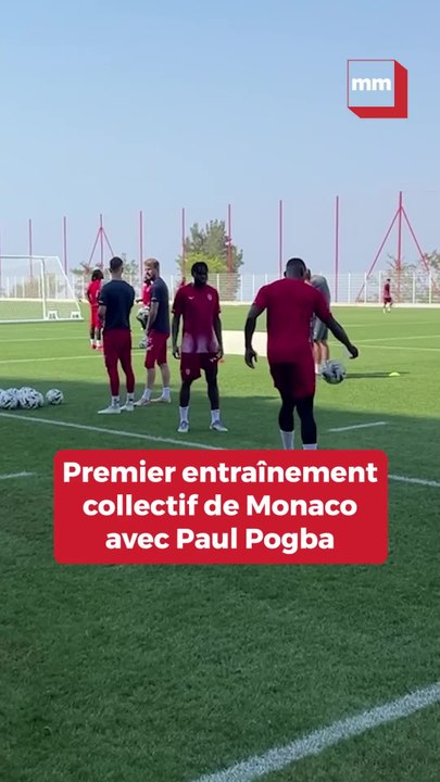 Paul Pogba au premier entraînement collectif avec Monaco