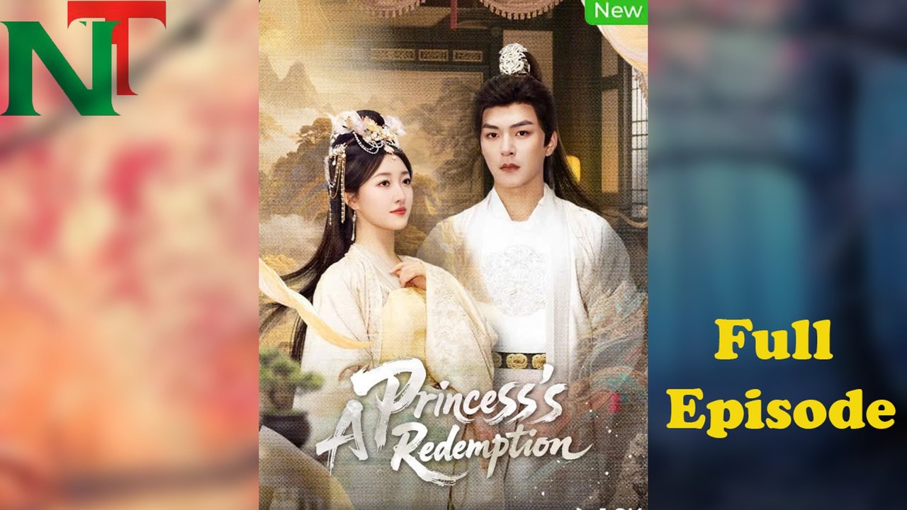 A Princess’s Redemption 🌟 Full Episode - Chinese Short Drama