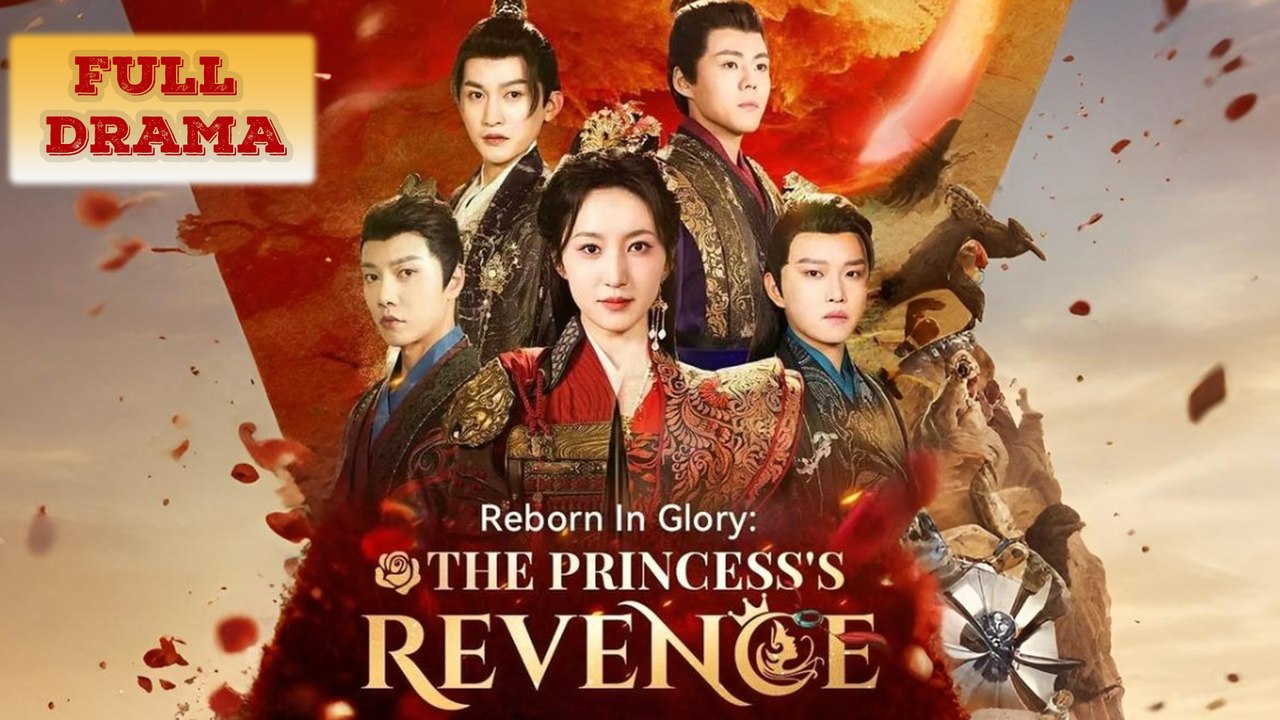 Reborn In Glory The Princess's Revenge Full Episode