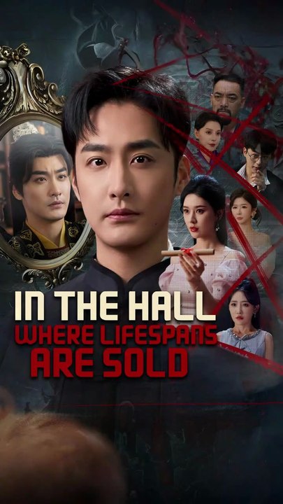 in the hall where lifespans are sold chinese drama