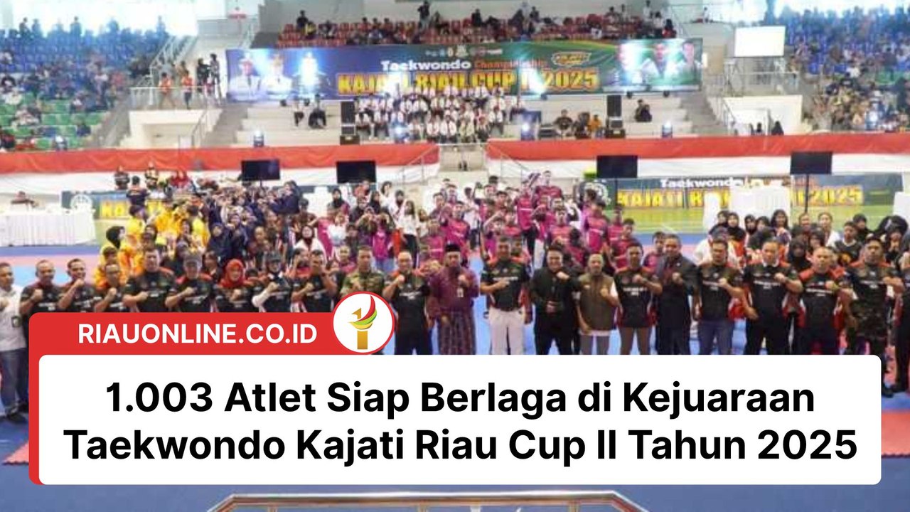 1.003 Atlet Siap Berlaga di Kejuaraan Taekwondo Kajati Riau Cup II Tahun 2025
