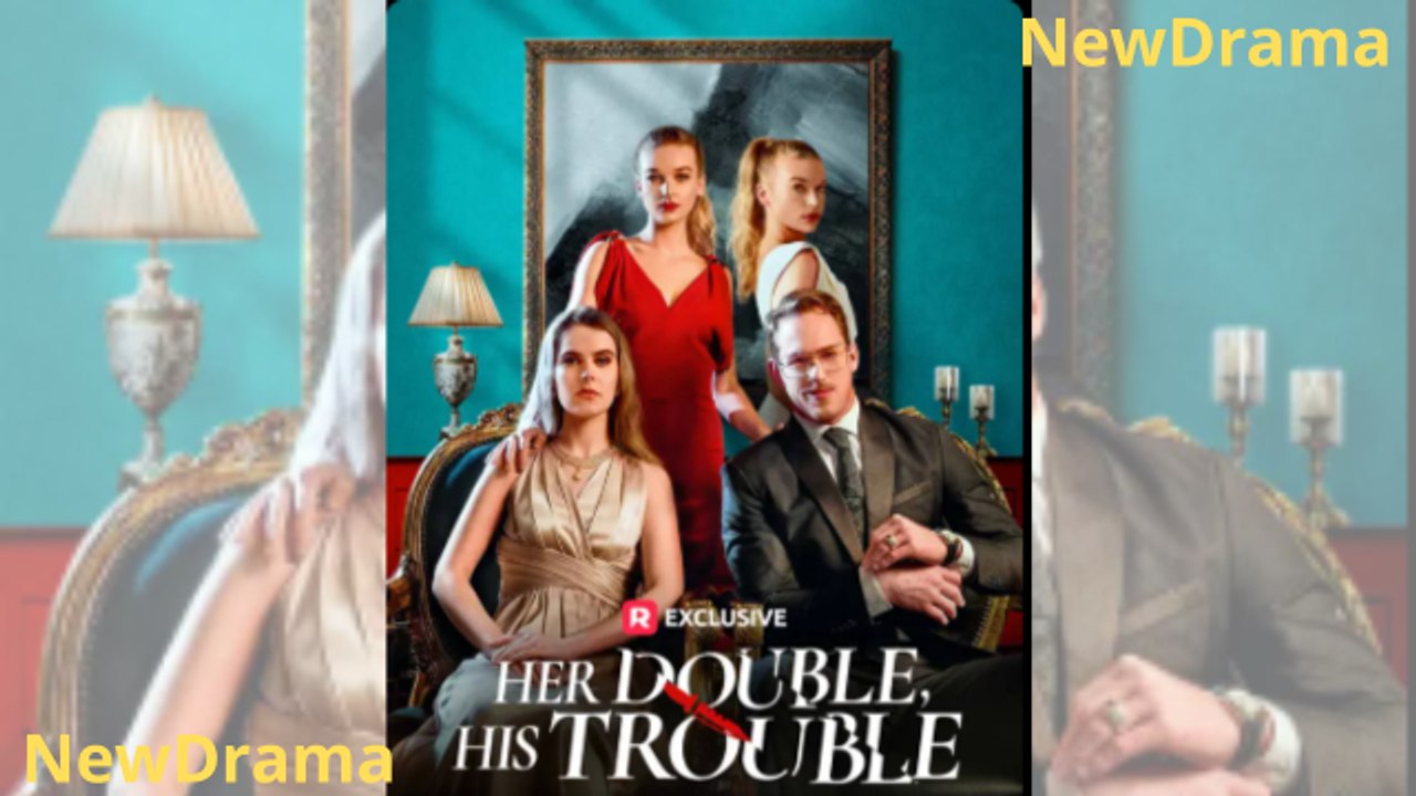 Her Double, His Trouble