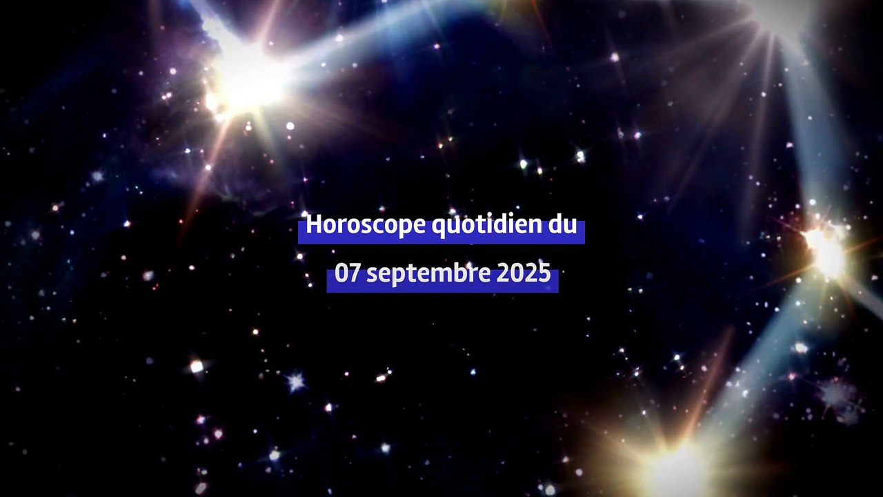 Horoscope quotidien du dimanche 07 septembre 2025