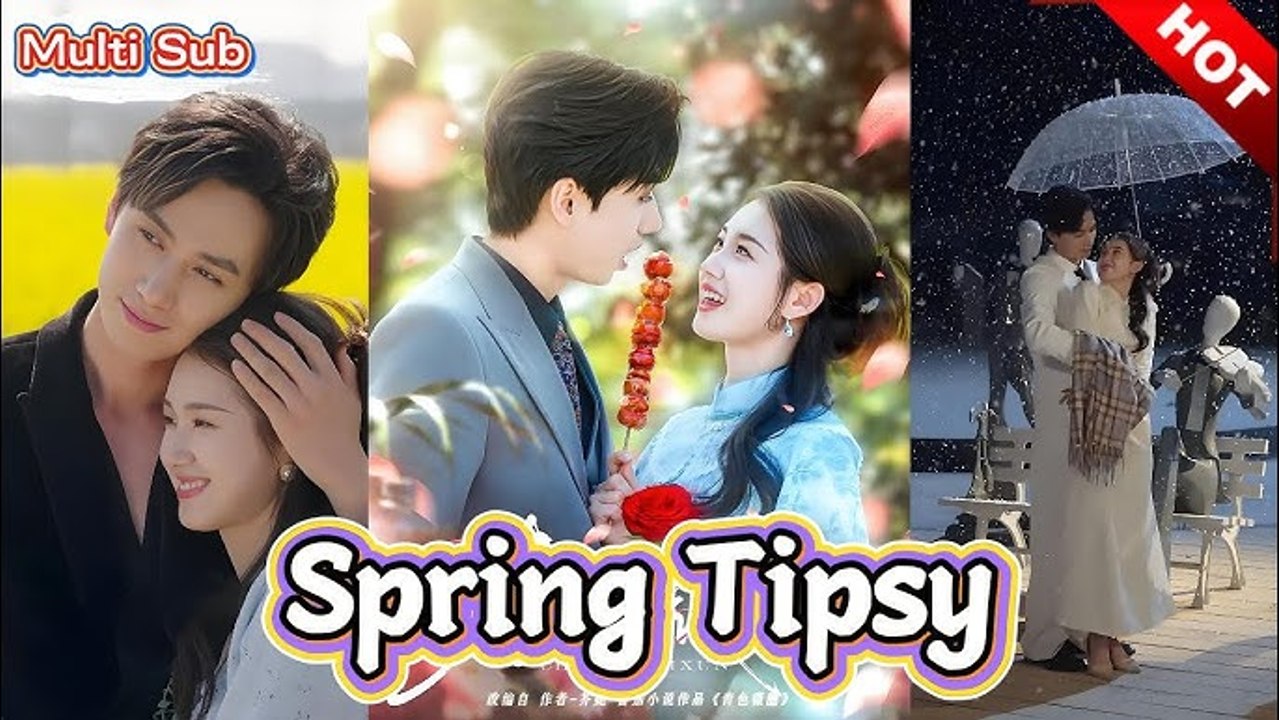 《Spring Tipsy》#Shortdrama