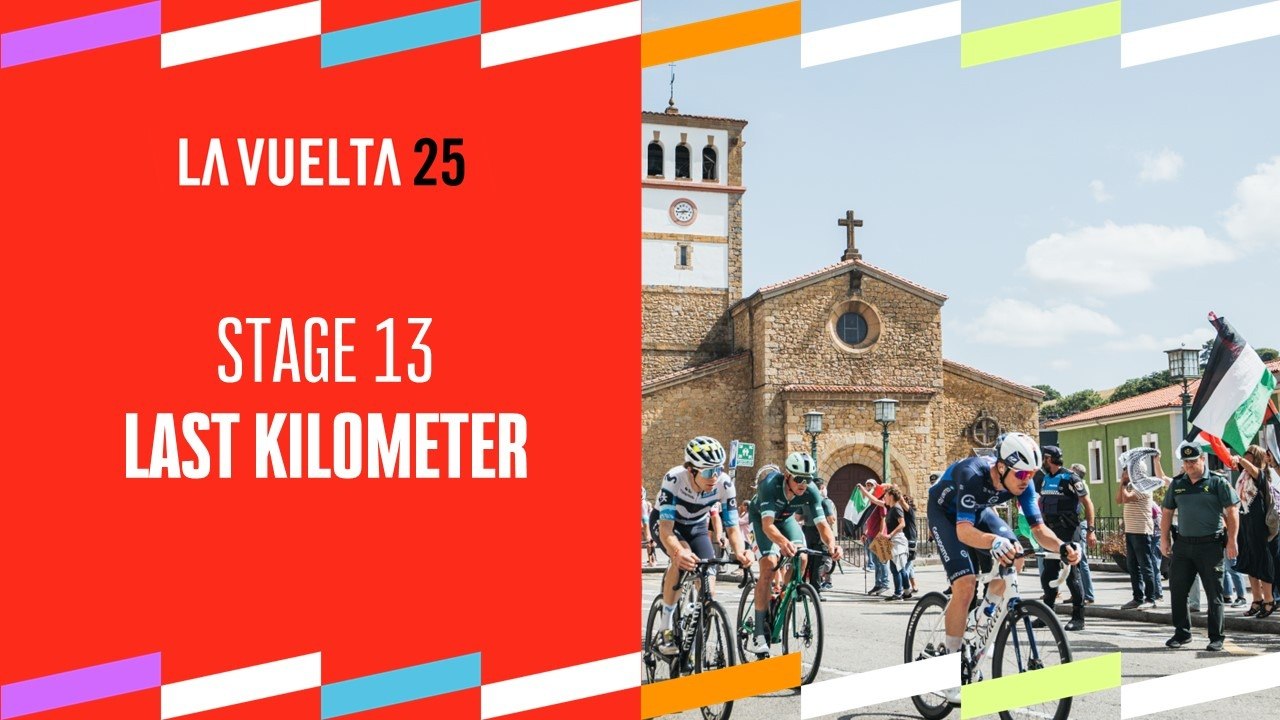 Last Km - Stage 13 - La Vuelta 2025