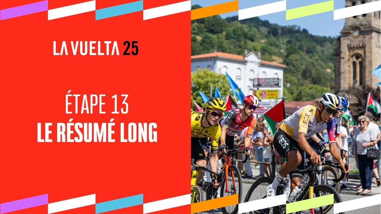 Le Résumé Long - Étape 13 - La Vuelta 2025