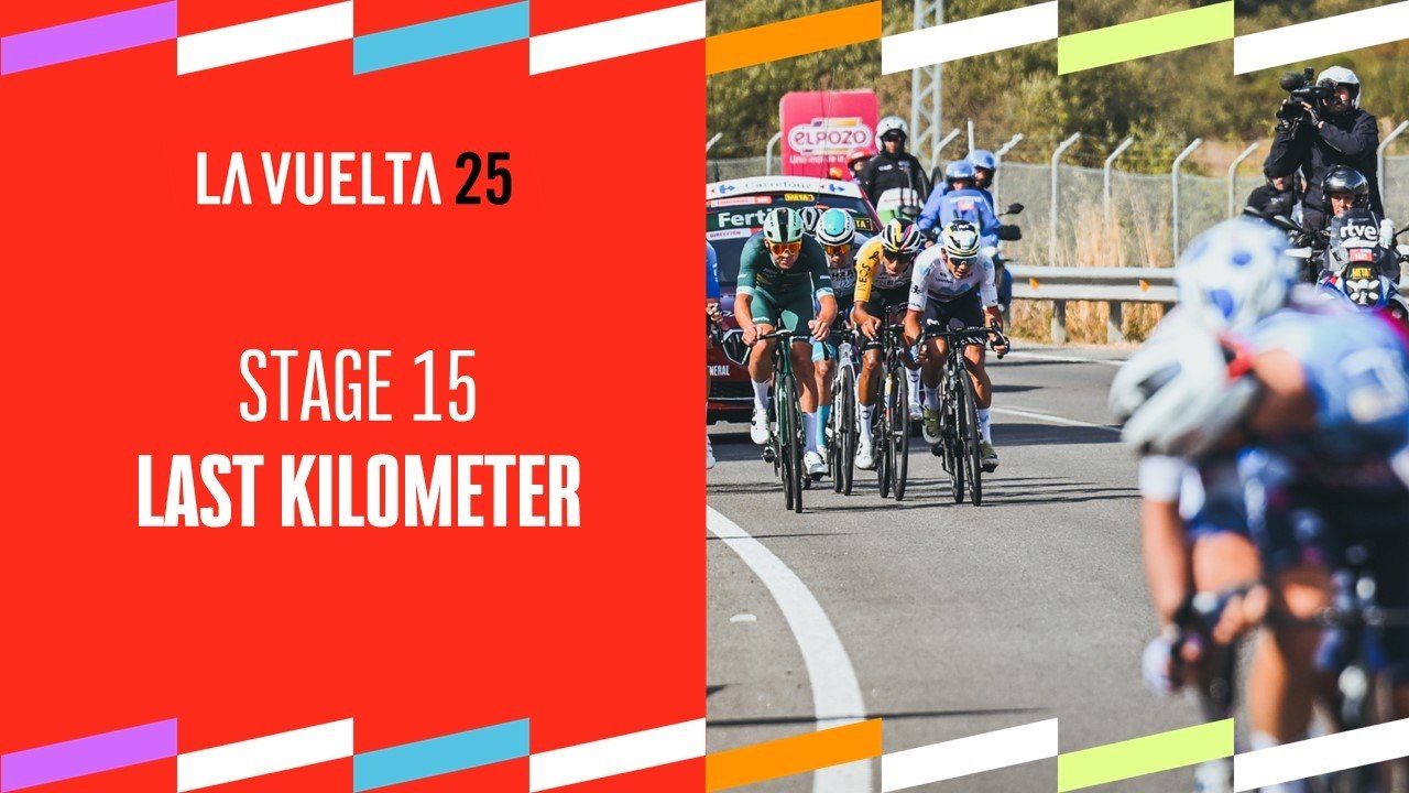 Last Km - Stage 15 - La Vuelta 2025